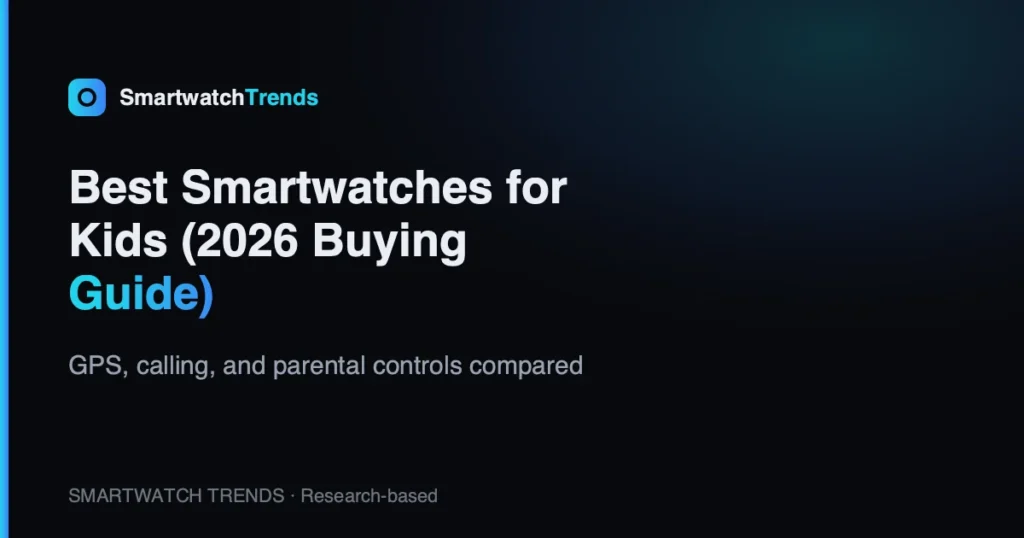 Best smartwatches for kids