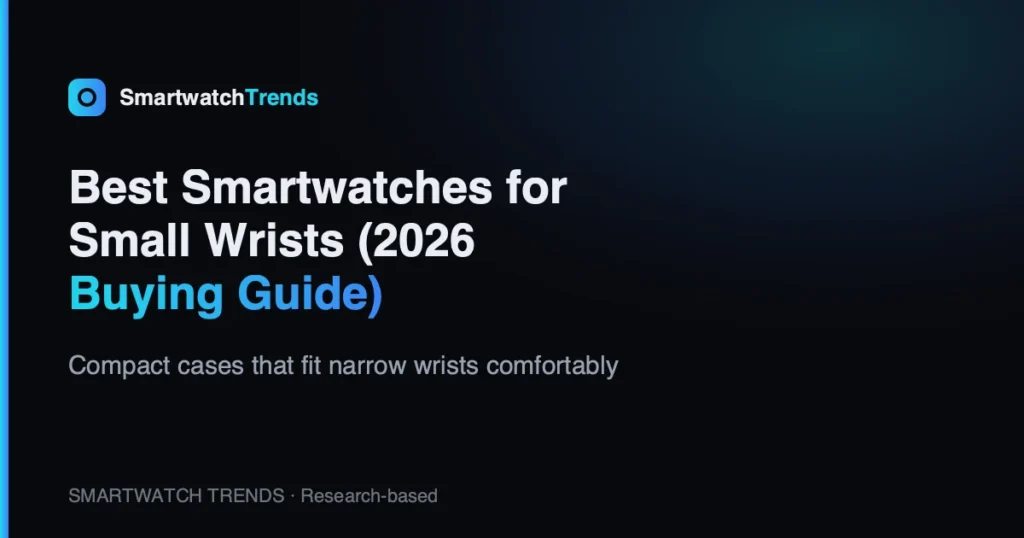Best smartwatches for small wrists