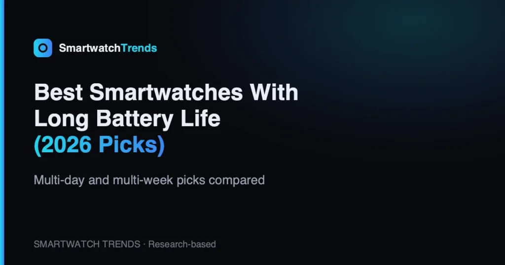 Best smartwatches with long battery life