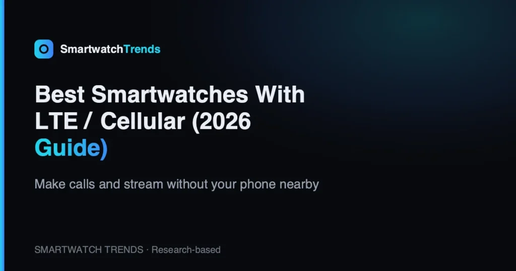 Best smartwatches with lte cellular