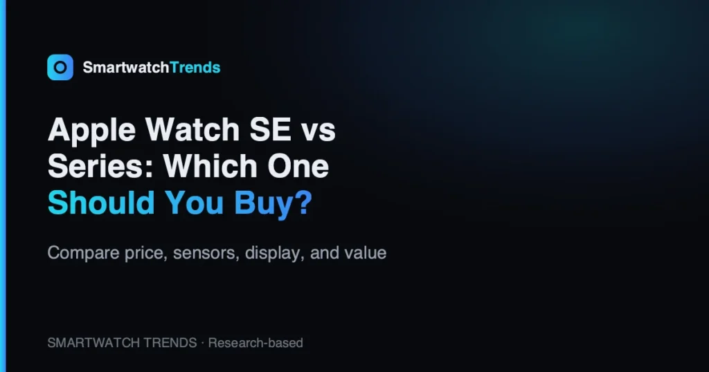 Apple watch se vs series which to buy