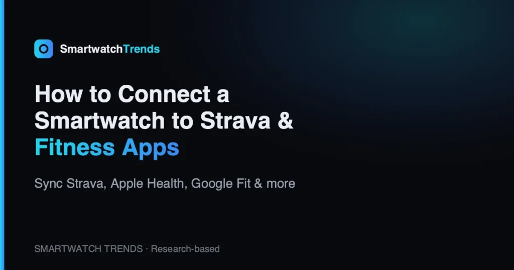 How to connect smartwatch to strava and fitness apps