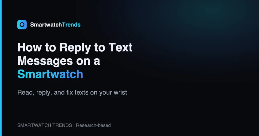How to reply to text messages on a smartwatch