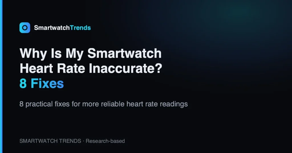 Why is my smartwatch heart rate inaccurate