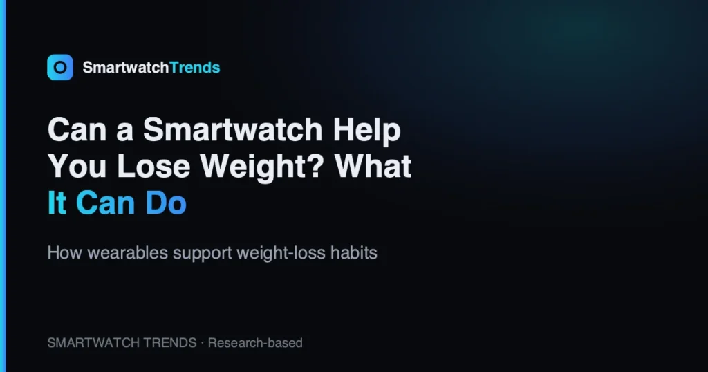 Can a smartwatch help you lose weight