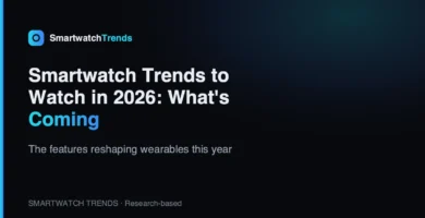 Smartwatch trends to watch in 2026