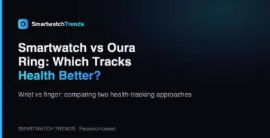 Smartwatch vs oura ring for health tracking