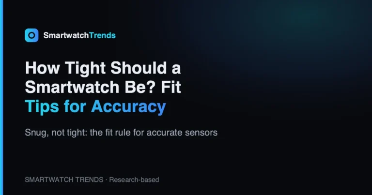 Mp how tight should a smartwatch be for accurate readings