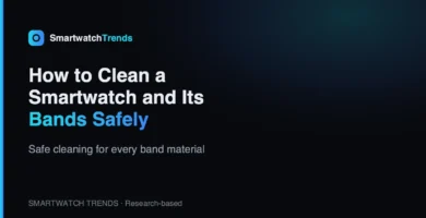Mp how to clean a smartwatch and its bands