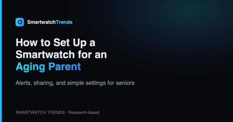 Mp how to set up a smartwatch for an aging parent