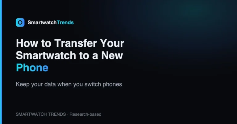 Mp how to transfer smartwatch to new phone