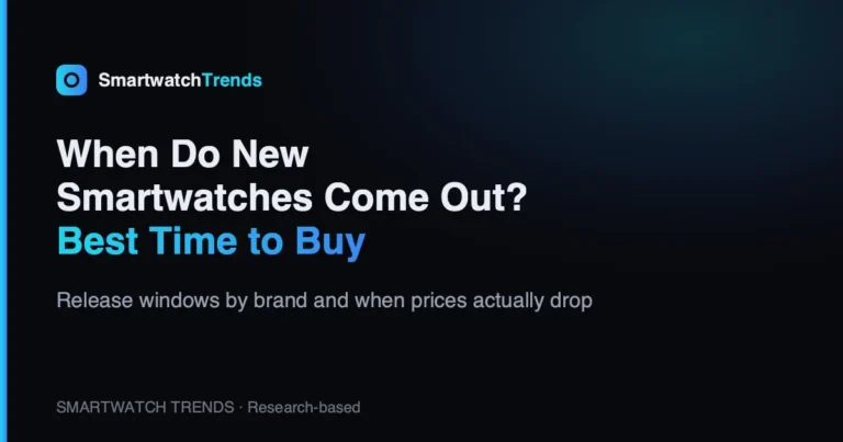 Mp when do new smartwatches come out release cycles
